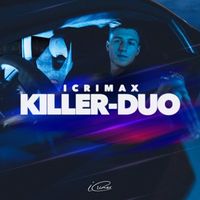 Bild vom Artikel Killer-Duo (ep-Album) vom Autor ICrimax