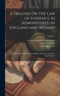 Produktbild: A Treatise On the Law of Evidence As Administered in England and Ireland