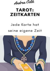 Bild vom Artikel Geheimes Tarot-Wissen / Tarot: Zeitkarten vom Autor Andrea Celik