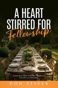 Produktbild: A Heart Stirred for Fellowship