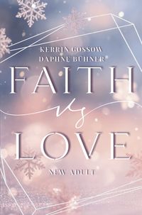 Bild vom Artikel Faith vs. Love vom Autor Daphne Bühner