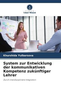 Produktbild: System zur Entwicklung der kommunikativen Kompetenz zuk&uuml;nftiger Lehrer