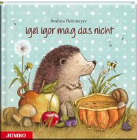 Bild vom Artikel Igel Igor mag das nicht! vom Autor Andrea Reitmeyer