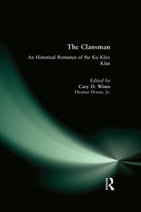 Produktbild: The Clansman: An Historical Romance of the Ku Klux Klan
