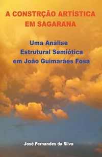 Produktbild: A Constru&ccedil;&atilde;o Art&iacute;stica em Sagarana