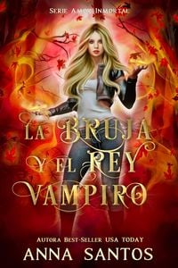 Produktbild: La Bruja y el Rey Vampiro (Amor Inmortal, #2)