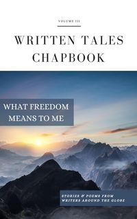 Produktbild: What Freedom Means To Me (Written Tales Chapbook, #3)