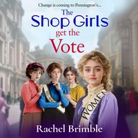 Produktbild: The Shop Girls Get the Vote - The Pennington's Shop Girls