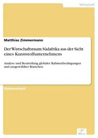 Produktbild: Der Wirtschaftsraum S&uuml;dafrika aus der Sicht eines Kunststoffunternehmens