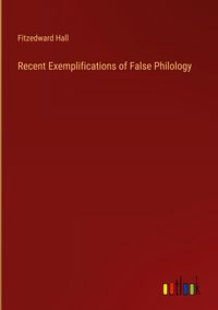 Produktbild: Recent Exemplifications of False Philology