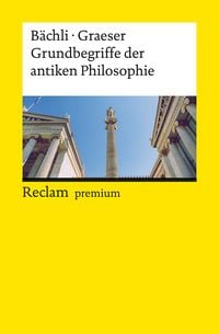 Bild vom Artikel Grundbegriffe der antiken Philosophie vom Autor Andreas Bächli