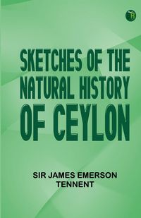 Produktbild: Sketches of the Natural History of Ceylon