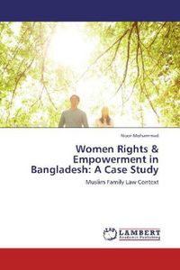 Produktbild: Mohammad, N: Women Rights & Empowerment in Bangladesh: A Cas