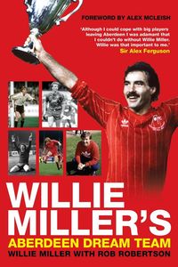 Produktbild: Willie Miller's Aberdeen Dream Team