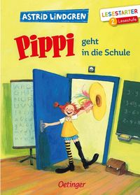 Pippi geht in die Schule von Astrid Lindgren