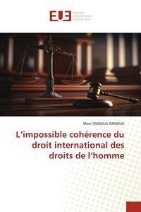 Produktbild: L'impossible coh&eacute;rence du droit international des droits de l'homme
