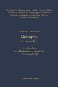 Produktbild: Mok&iquest;opaya. &Uuml;bersetzung, Teil 5, Das Sechste Buch. Das Buch &uuml;ber das Nirva&iquest;a. 1. Teil: Kapitel 1-119