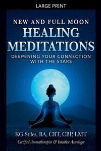 Produktbild: New and Full Moon Healing Meditations Deepening Your Connection with the Stars