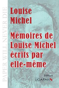 Produktbild: M&eacute;moires de Louise Michel &eacute;crits par elle-m&ecirc;me
