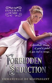 Produktbild: Forbidden Seduction : an historical romance (Dangerous Desire, #3)