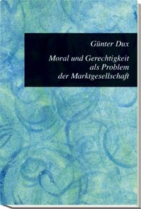 Produktbild: Moral und Gerechtigkeit als Problem der Marktgesellschaft