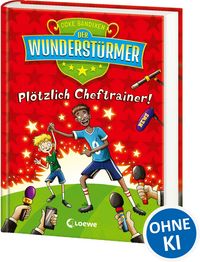 Produktbild: Der Wunderst&uuml;rmer (Band 5) - Pl&ouml;tzlich Cheftrainer!
