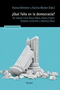Produktbild: &iquest;Qu&eacute; falla en la democracia? : un debate entre Klaus D&ouml;rre, Nancy Fraser, Stephan Lessenich y Hartmut Rosa