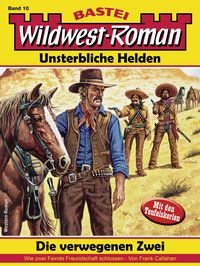 Produktbild: Wildwest-Roman - Unsterbliche Helden 10
