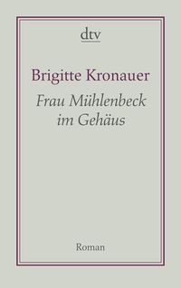 Bild vom Artikel Frau Mühlenbeck im Gehäus vom Autor Brigitte Kronauer