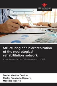 Produktbild: Structuring and hierarchization of the neurological rehabilitation network