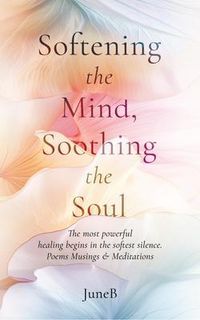 Produktbild: Softening the Mind, Soothing the Soul