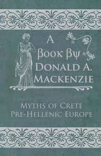 Produktbild: Myths of Crete Pre-Hellenic Europe