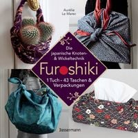 Produktbild: Furoshiki. Ein Tuch - 43 Taschen und Verpackungen. Einfach, umweltbewu&szlig;t, nachhaltig