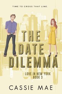 Produktbild: The Date Dilemma (Love in New York, #3)