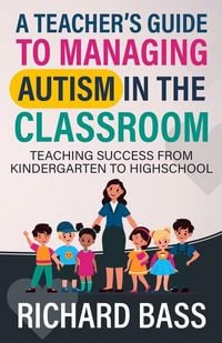 Produktbild: A Teacher's Guide to Managing Autism in the Classroom