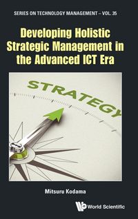 Produktbild: Developing Holistic Strategic Management in The Advanced Ict