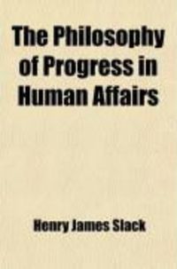 Produktbild: The Philosophy of Progress in Human Affairs