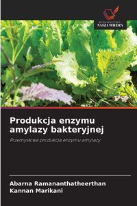Produktbild: Produkcja enzymu amylazy bakteryjnej