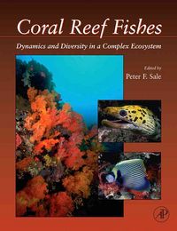 Produktbild: Coral Reef Fishes: Dynamics and Diversity in a Complex Ecosystem