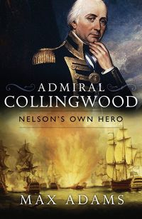 Produktbild: Admiral Collingwood: Nelson's Own Hero