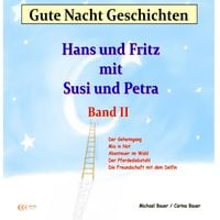Produktbild: Gute-Nacht-Geschichten: Hans und Fritz mit Susi und Petra - Band II