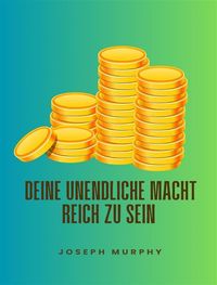 Produktbild: Deine unendliche macht, reich zu sein
