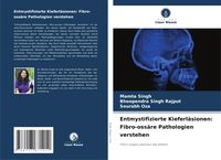 Produktbild: Entmystifizierte Kieferl&auml;sionen: Fibro-oss&auml;re Pathologien verstehen