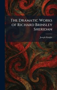 Produktbild: The Dramatic Works of Richard Brinsley Sheridan