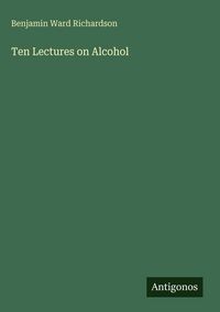 Produktbild: Ten Lectures on Alcohol