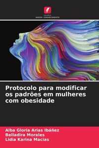 Produktbild: Protocolo para modificar os padr&otilde;es em mulheres com obesidade