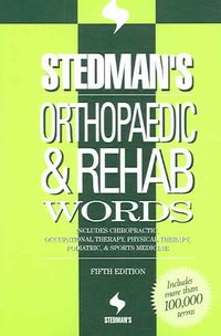 Produktbild: Stedman's Orthopaedic & Rehab Words: Includes Chiropractic, Occupational Therapy, Physical Therapy, Podiatric, & Sports Medicine