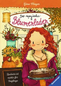 Bild vom Artikel Zaubern ist nichts für Feiglinge / Der magische Blumenladen Bd.3 vom Autor Gina Mayer