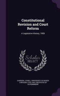 Produktbild: Constitutional Revision and Court Reform: A Legislative History, 1959
