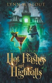 Produktbild: Hot Flashes and Highballs